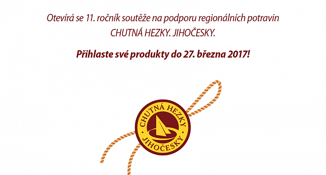 Jedenáctý ročník soutěže CHUTNÁ HEZKY. JIHOČESKY (CHJ) zve k účasti potravináře a zemědělce z regionu!